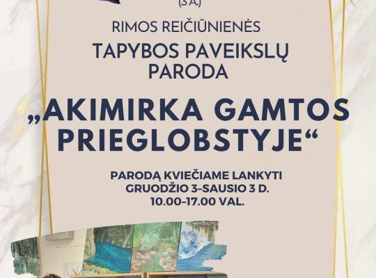 Tapybos darbų paroda „Akimirka gamtos prieglobstyje“