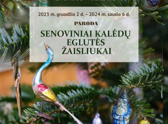 Burbiškio dvare istorijas pasakoja senoviniai Kalėdų eglutės žaisliukai