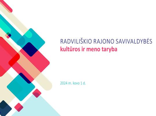 Savo darbus tęsia Radviliškio rajono savivaldybės kultūros ir meno taryba