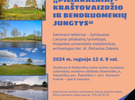 Daugyvenės kultūros istorijos muziejus-draustinis kviečia pažinti piliakalnius su archeologu Gintautu Zabiela