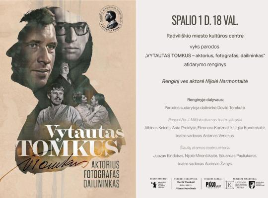 Projekto „Vytautas Tomkus – aktorius, fotografas, dailininkas“ parodos atidarymas ir prisiminimų vakaras