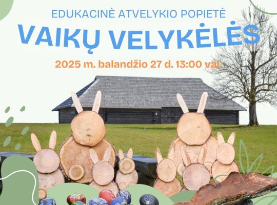 Velykėlės Kleboniškių muziejuje suburs vaikus
