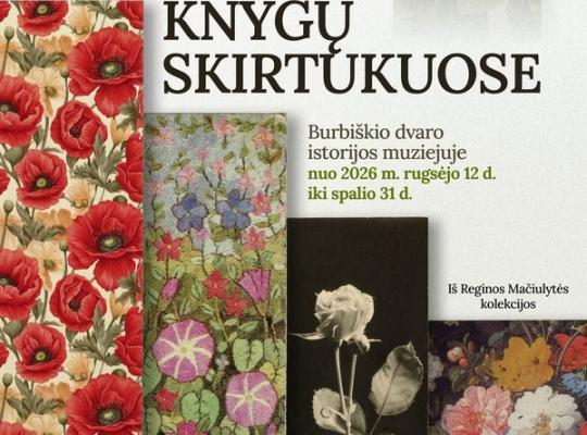 Burbiškio dvaro parodoje gėlės skleidžiasi knygų skirtukuose