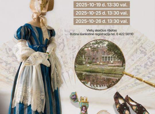 Burbiškio dvare – paskutinės ekskursijos parodoje „Mada ir siluetai: nuo klasicizmo iki modernizmo“