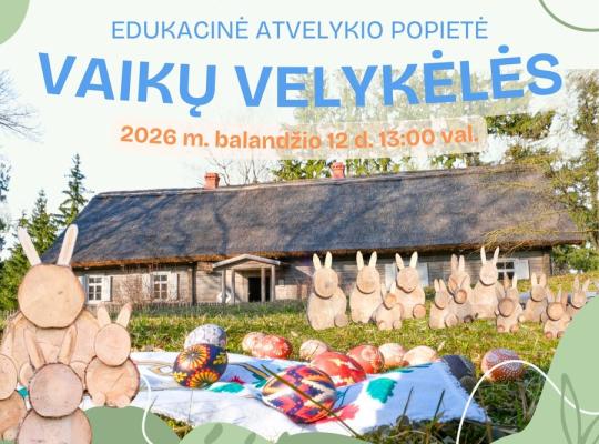 Kleboniškių muziejuje vaikų laukia smagios Velykėlės