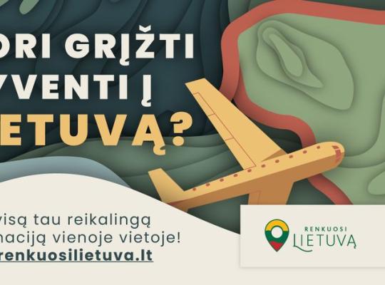 „Renkuosi Lietuvą“ – visa reikalinga informacija svarstantiems apie grįžimą į Lietuvą