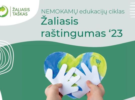 Kviečiame prisijungti prie nuotolinių edukacijų ciklo „Žaliasis raštingumas“