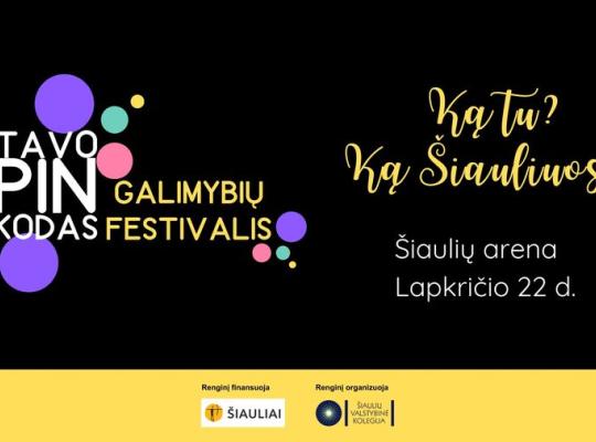 „Galimybių festivalis TAVO PIN KODAS“ sugrįžta!