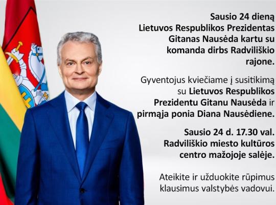 Lietuvos Respublikos Prezidentas Gitanas Nausėda su komanda dirbs Radviliškio rajone
