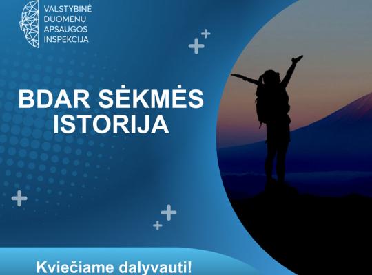 BDAR sėkmės istorija sugrįžta – kviečiame dalintis naudinga patirtimi