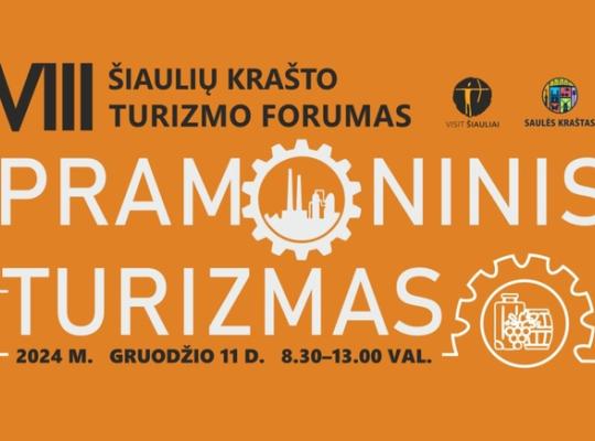 VIII Šiaulių krašto turizmo forume pristatytos Radviliškio rajono pramoninio turizmo galimybės