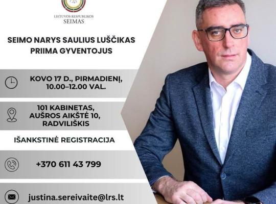 Seimo narys Saulius Luščikas priims gyventojus