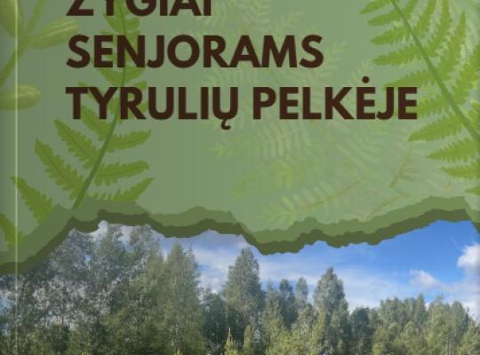 Virtuali knyga „Pažintiniai žygiai senjorams Tyrulių pelkėje“
