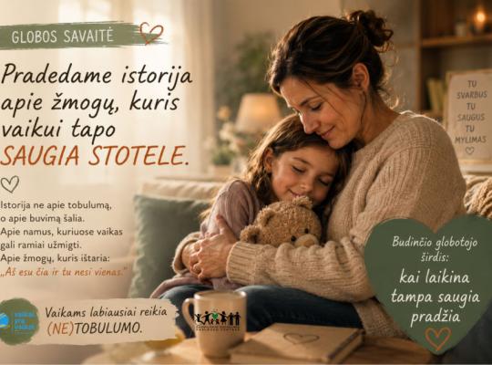 Budinčio globotojo širdis: kai laikina tampa saugia pradžia