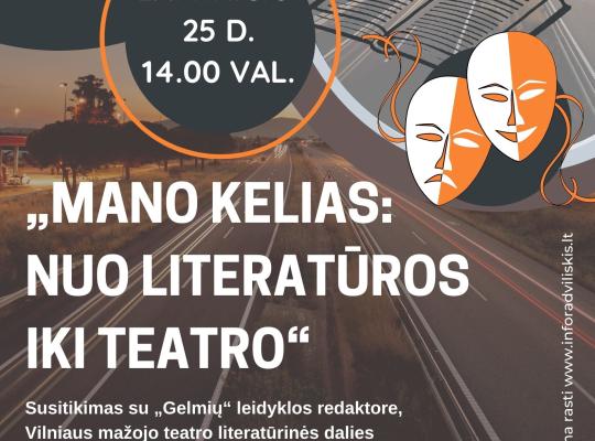 „Mano kelias: nuo literatūros iki teatro“
