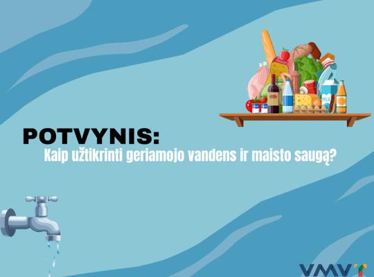 VMVT rekomendacijos gyventojams galimo potvynio metu: kaip užtikrinti maisto ir vandens saugą