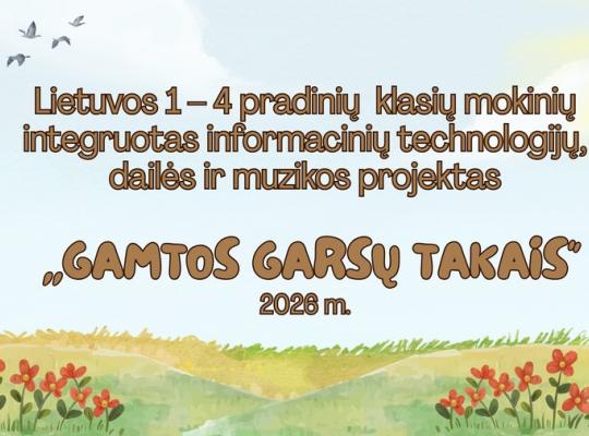 Projektas „Gamtos garsų takais“ subūrė šalies mokyklų pradinių klasių mokytojus ir mokinius