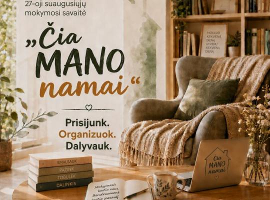 Radviliškio rajonas jungiasi prie Nacionalinės suaugusiųjų mokymosi savaitės „Čia mano namai“: kviečiame atrasti, susitikti ir patirti